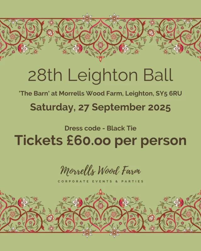 🥂 Always a fabulous evening, it's time to dust off your tuxedos and get your dancing shoes out for the annual Leighton Ball.  Taking place on Saturday 27 September at Morrells Wood Farm, tickets are selling fast and cost £60.00 to include a glass of fizz on arrival, a delicious three course meal with coffee, and live music by The Smooth Criminals.  For more details and to book, please contact Derek Harper on 07866 402191 or Sue Harper on 07970 489288, or email derek@morrellswoodfarm.co.uk.